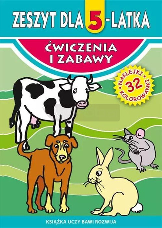 Ćwiczenia i zabawy. Zeszyt dla 5-latka