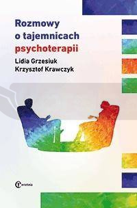 Rozmowy o tajemnicach psychoterapii