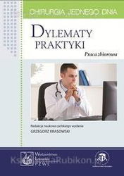 Chirurgia jednego dnia.Dylematy praktyki