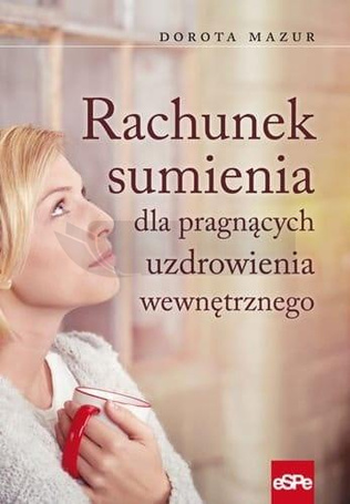 Rachunek sumienia dla pragnących uzdrowienia...