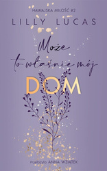 Hawajska miłość T.2 Może to właśnie mój dom