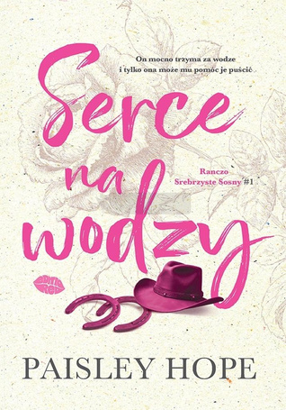 Ranczo Srebrzyste Sosny T.1 Serce na wodzy