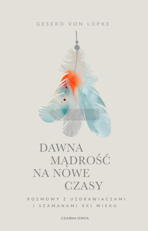 Dawna mądrość na nowe czasy