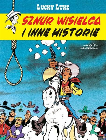Lucky Luke. Sznur wisielca i inne historie
