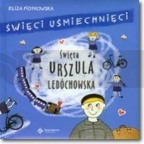 Święci uśmiechnięci - święta Urszula Ledóchowska