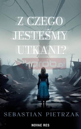 Z czego jesteśmy utkani?