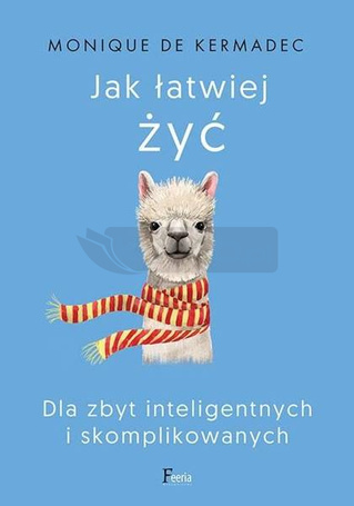 Jak łatwiej żyć. Dla zbyt inteligentnych..