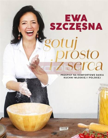 Gotuj prosto i z serca (z autografem)