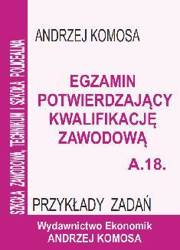 Egz. potw. kwal. zawod. A.18 Przykł. zad. EKONOMIK