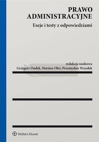 Prawo administracyjne. Eseje i testy z odp.