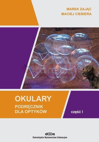 Okulary. Podręcznik dla optyków cz.1