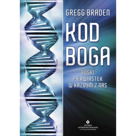 Kod Boga. Boski pierwiastek w każdym z nas wyd.3