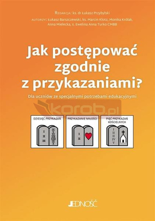 Jak postępować zgodnie z przykazaniami?