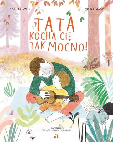 Tata kocha cię tak mocno!