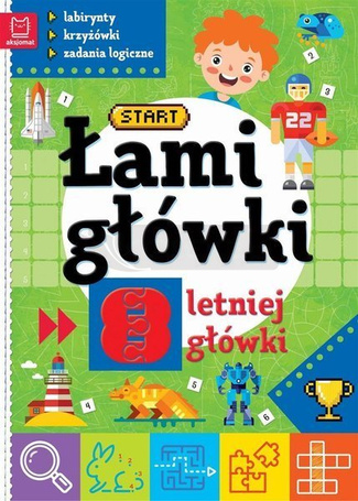 Łamigłówki 8-letniej główki. Labirynty, krzyżówki