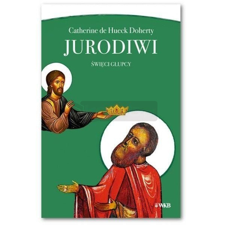 JURODIWI Święci głupcy