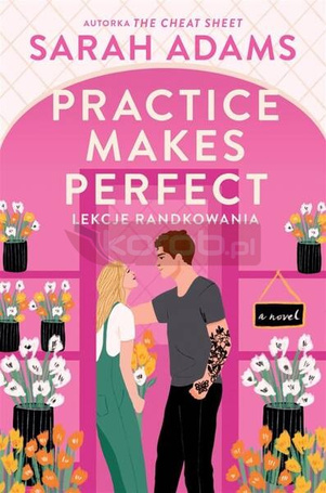 Practice Makes Perfect. Lekcje randkowania