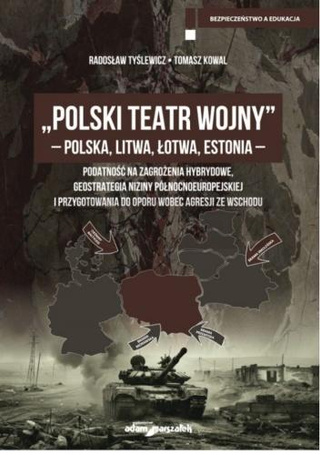 Polski Teatr Wojny - Polska, Litwa, Łotwa, Estonia
