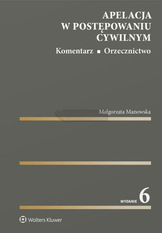 Apelacja w postępowaniu cywilnym. Komentarz