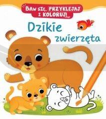 Dzikie zwierzęta. Baw się, przyklejaj i koloruj!