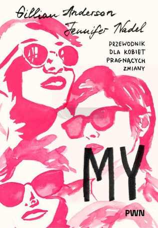 My. Przewodnik dla kobiet pragnących zmiany