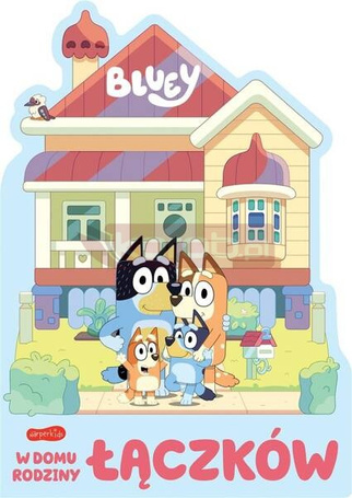 W domu rodziny Łączków. Bluey