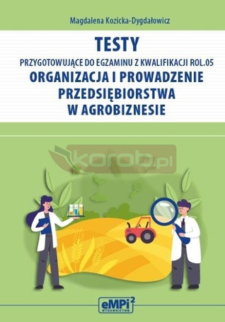 Testy przygotowujące do egzaminu z kwalif. ROL.05