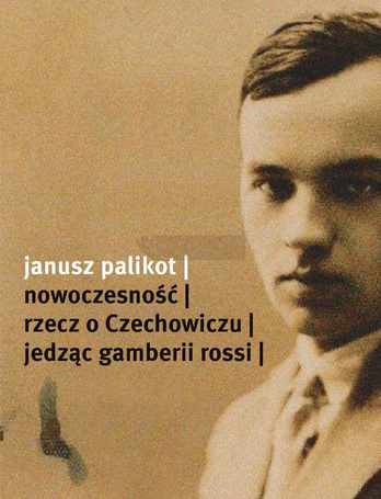 Nowoczesność. Rzecz o Czechowiczu