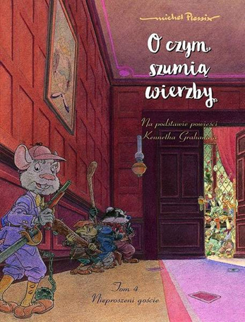O czym szumią wierzby T.4 Nieproszeni goście