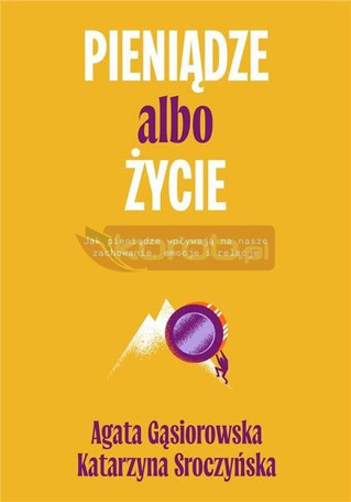 Pieniądze albo życie. Jak pieniądze wpływają na...