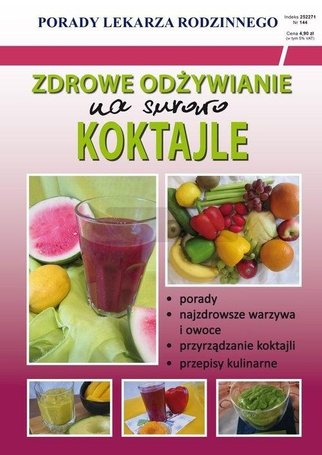 Zdrowe odżywianie na surowo. Koktajle