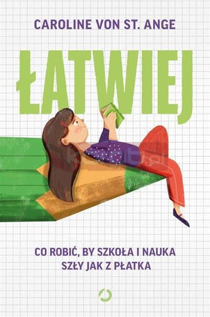 Łatwiej. Co robić, by szkoła i nauka szły jak..