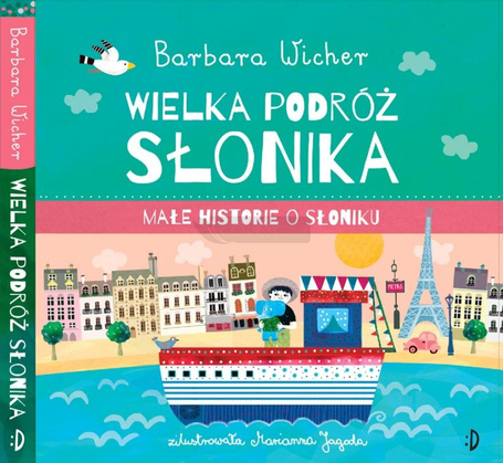 Małe Historie o Słoniku T.3 Wielka podróż Słonika