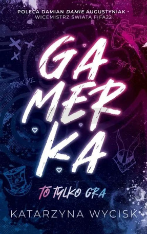 Gamerka T.1 To tylko gra