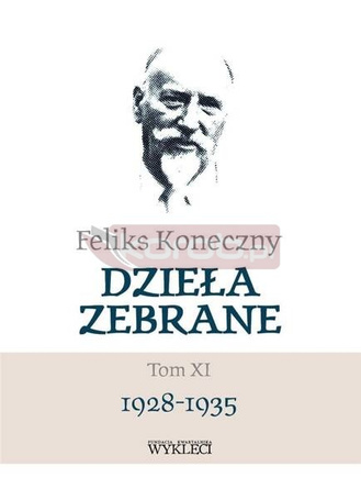 Feliks Koneczny. Dzieła Zebrane T.11