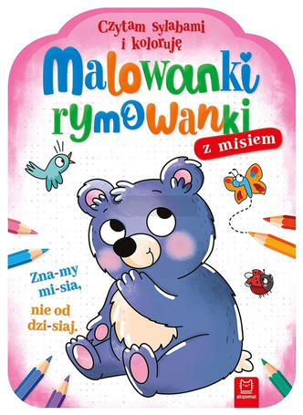 Malowanki rymowanki z misiem. Czytam sylabami...