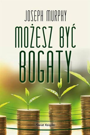Możesz być bogaty