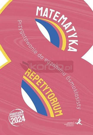 Matematyka. Przygotowanie do egzaminu ósmoklasisty