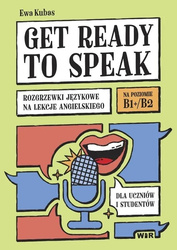 Get ready to speak. Rozgrzewki językowe na lekcje
