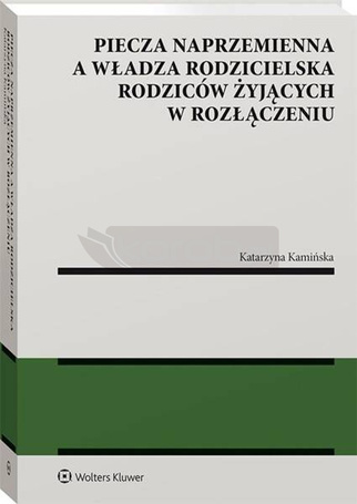 Piecza naprzemienna a władza rodzicielska rodziców