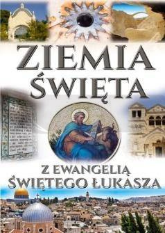 Ziemia Święta z ewangelią Św. Łukasza