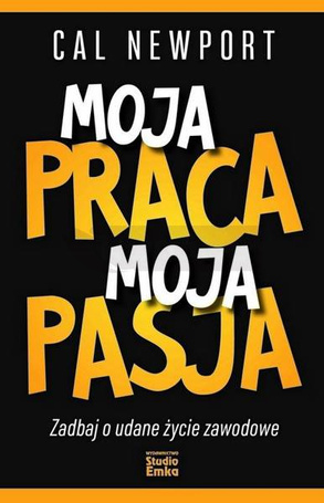 Moja praca, moja pasja. Zadbaj o udane życie...