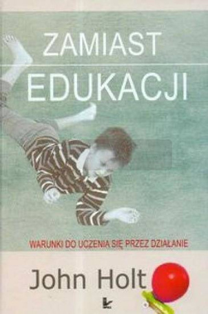 Zamiast edukacji Warunki do uczenia się...