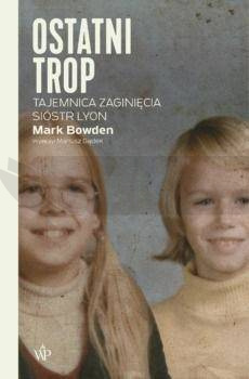 Ostatni trop. Tajemnica zaginięcia sióstr Lyon