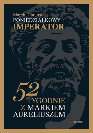 Poniedziałkowy imperator. 52 tygodnie z Markiem...