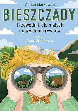 Bieszczady. Przewodnik dla małych i dużych...