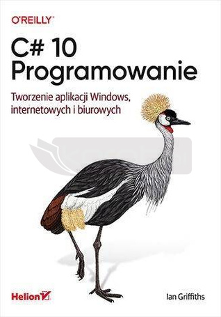 C# 10. Programowanie. Tworzenie aplikacji...