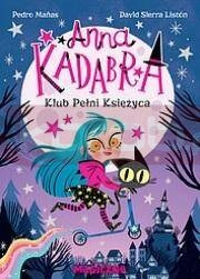 Anna Kadabra. Klub pełni księżyca
