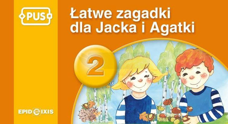 PUS Łatwe zagadki dla Jacka i Agatki 2