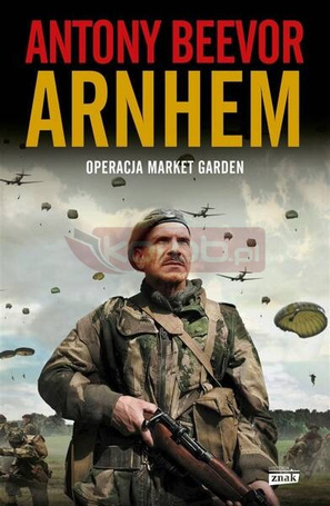 Arnhem 1944. Operacja Market Garden